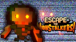 Escape The MonStalkers!