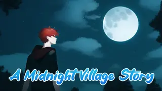 A Midnight Village Story