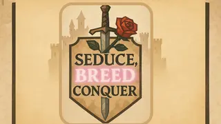 Seduce, Breed, Conquer