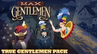 Max Gentlemen - True Gentlemen Pack