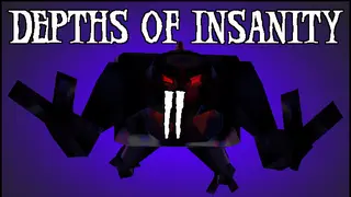 Depths of Insanity 2
