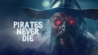 Pirates Never Die