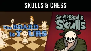 Skulls Skulls Skulls & The Board is Yours - Skulls & Chess