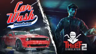 Car Wash Simulator x Thief Simulator 2