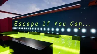 Escape If You Can