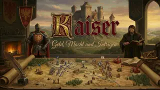 Kaiser - Geld, Macht und Intrigen