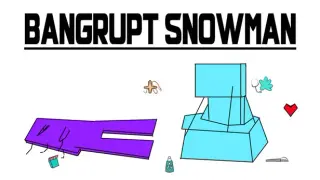 Bangrupt Snowman