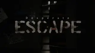 Desperate ESCAPE