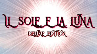 Deluxe Edition - Il Sole e la Luna 1/2