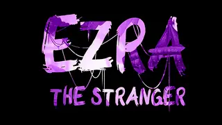 EZRA: The Stranger