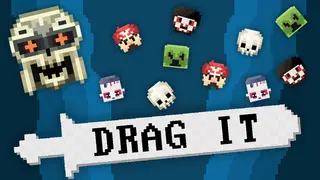 DRAG IT