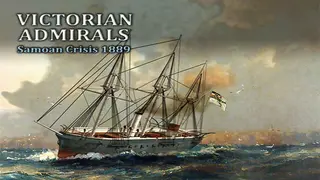 Victorian Admirals Samoan Crisis 1889
