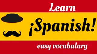 Learn Spanish! Easy Vocabulary