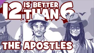 12 is Better Than 6: The Apostles