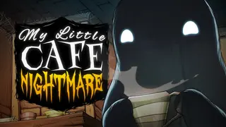 My Little Cafe Nightmare