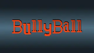 BullyBall