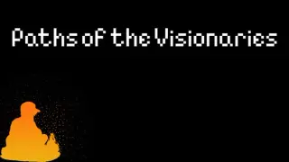 Paths of the Visionaries