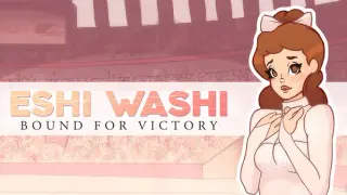 Eshi Washi: Bound for Victory