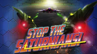 Stop the Saturnians!