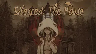 Silenced: The House