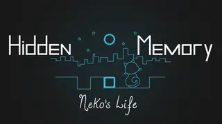 Hidden Memory - Neko's Life