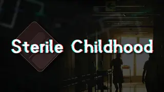 Sterile Childhood