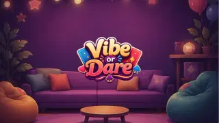 Vibe or Dare