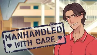Manhandled With Care