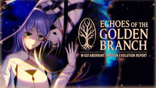 ECHOES OF THE GOLDEN BRANCH - M-501 Aberrant Emotion Evolution Report