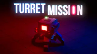 Turret Mission