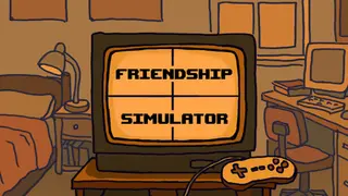 Friendship Simulator