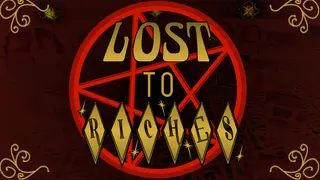 Lost To Riches