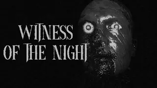 Witness of the Night