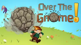 Over The Gnome!