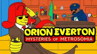 Orion Everton: Mysteries of Metrosomia