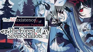 The NOexistenceN of Morphean Paradox : The Forest of Silver Shallots