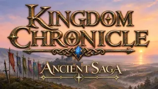 Kingdom Chronicle: Ancient Saga