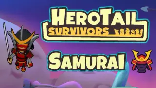 HeroTail: Survivors - Samurai