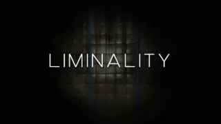 LIMINALITY