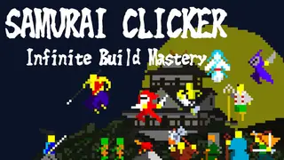 SAMURAI CLICKER Infinite Build Mastery