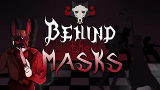 Behind the Masks