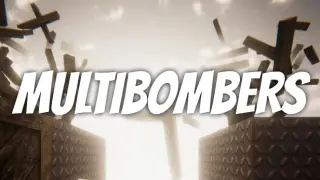 Multibombers