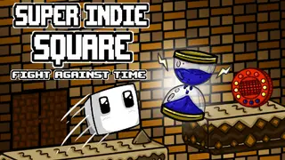 Super Indie Square - Fight Against Time
