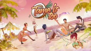 Tame It Too!