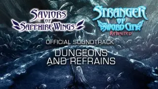 Saviors of Sapphire Wings / Stranger of Sword City Revisited - "Dungeons and Refrains" Soundtrack
