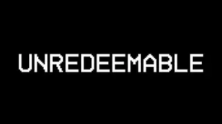 Unredeemable