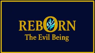 Reborn: The Evil Being
