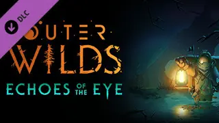 Outer Wilds - Echoes of the Eye