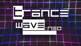 tranceWave NEO