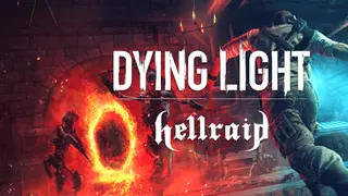 Dying Light - Hellraid